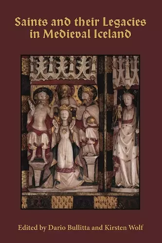 Saints and their Legacies in Medieval Iceland cover