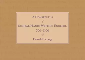 A Conspectus of Scribal Hands Writing English, 700-1100 cover