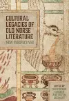 Cultural Legacies of Old Norse Literature cover