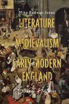 Literature and Medievalism in Early Modern England cover