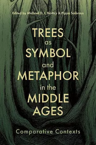 Trees as Symbol and Metaphor in the Middle Ages cover