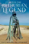 Ethics in the Arthurian Legend cover