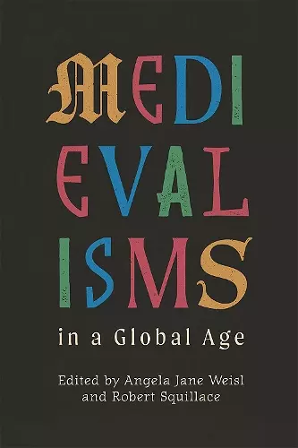 Medievalisms in a Global Age cover