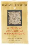 Italian Literature IV: Il Tristano Riccardiano, MS 1729 (Parodi’s siglum ‘F’) cover