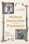 Medieval Manuscripts and their Provenance cover