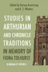 Studies in Arthurian and Chronicle Traditions in Memory of Fiona Tolhurst cover