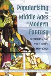 Popularising the Middle Ages in Modern Fantasy cover