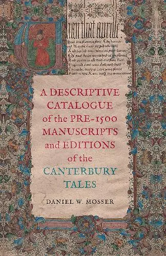 A Descriptive Catalogue of the Pre-1500 Manuscripts and Editions of the Canterbury Tales cover