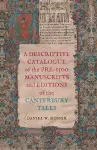 A Descriptive Catalogue of the Pre-1500 Manuscripts and Editions of the Canterbury Tales cover