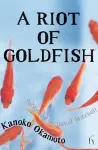 A Riot of Goldfish cover