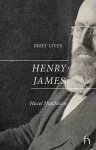 Brief Lives: Henry James cover