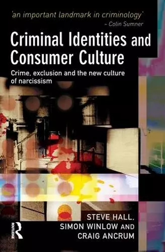 Criminal Identities and Consumer Culture cover