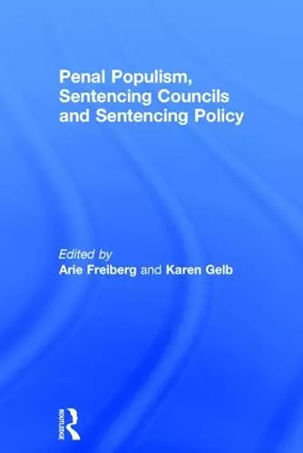 Penal Populism, Sentencing Councils and Sentencing Policy cover