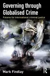 Governing Through Globalised Crime cover