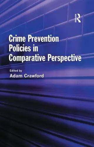 Crime Prevention Policies in Comparative Perspective cover