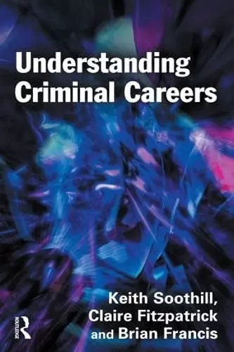 Understanding Criminal Careers cover