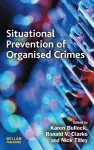 Situational Prevention of Organised Crimes cover