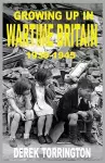 Growing Up in Wartime Britain 1939-1945 cover