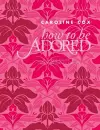 How to be Adored cover