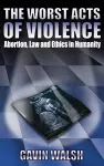 The Worst Acts of Violence cover