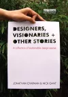 Designers Visionaries and Other Stories cover