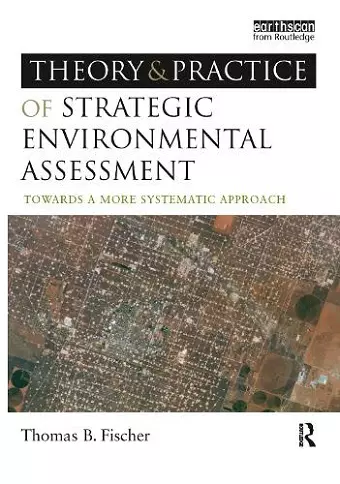 The Theory and Practice of Strategic Environmental Assessment cover