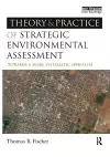 The Theory and Practice of Strategic Environmental Assessment cover