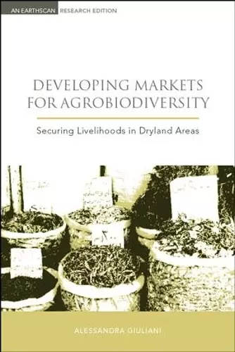 Developing Markets for Agrobiodiversity cover