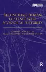 Reconciling Human Existence with Ecological Integrity cover