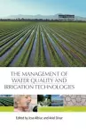 The Management of Water Quality and Irrigation Technologies cover