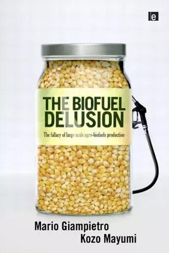 The Biofuel Delusion cover