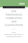 A Handbook of Soil Terminology, Correlation and Classification cover