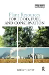 Plant Resources for Food, Fuel and Conservation cover