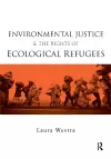 Environmental Justice and the Rights of Ecological Refugees cover