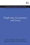 Elephants, Economics and Ivory cover