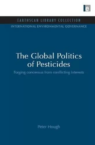 The Global Politics of Pesticides cover