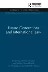 Future Generations and International Law cover