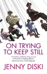 On Trying To Keep Still cover