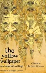 The Yellow Wallpaper And Selected Writings cover
