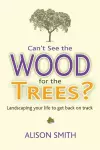 Can't See the Wood for the Trees? cover