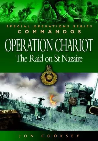 Operation Chariot - the Raid on St Nazaire cover