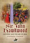 Sir John Hawkwood: Chivalry and the Art of War cover