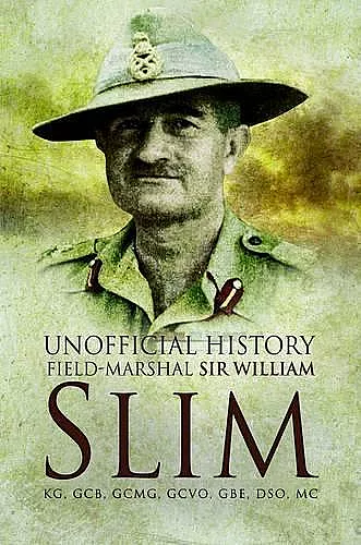 Unofficial History field-Mrshall Sir William Slim cover