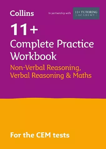 11+ Verbal Reasoning, Non-Verbal Reasoning & Maths Complete Practice Workbook cover