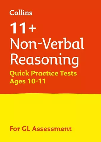 11+ Non-Verbal Reasoning Quick Practice Tests Age 10-11 (Year 6) Book 1 cover