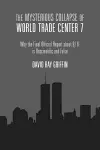 The Mysterious Collapse of World Trade Center 7 cover