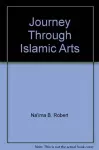 Journey Through Islamic Arts cover