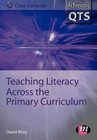 Teaching Literacy Across the Primary Curriculum cover