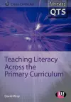 Teaching Literacy Across the Primary Curriculum cover