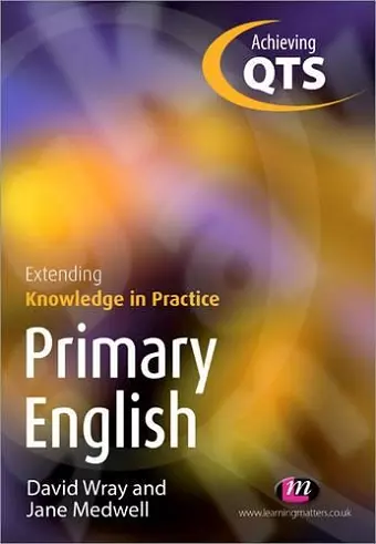 Primary English: Extending Knowledge in Practice cover